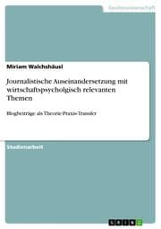 Cover von Journalistische Auseinandersetzung mit wirtschaftspsycholgisch relevanten Themen