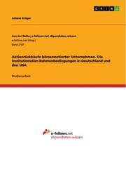Cover von Aktienrückkäufe börsennotierter Unternehmen. Die institutionellen Rahmenbedingungen in Deutschland und den USA