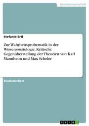 Cover von Zur Wahrheitsprobematik in der Wissenssoziologie. Kritische Gegenüberstellung der Theorien von Karl Mannheim und Max Scheler