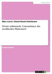 Cover von Private militärische Unternehmen. Ein neoliberales Phänomen?