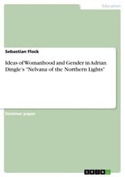 Cover von Ideas of Womanhood and Gender in Adrian Dingle's 'Nelvana of the Northern Lights'