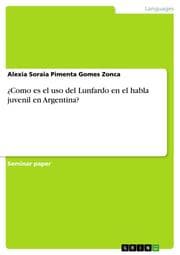 Cover von Como es el uso del Lunfardo en el habla juvenil en Argentina?