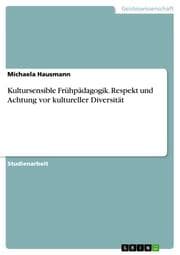 Cover von Kultursensible Frühpädagogik. Respekt und Achtung vor kultureller Diversität