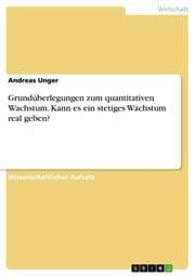 Cover von Grundüberlegungen zum quantitativen Wachstum. Kann es ein stetiges Wachstum real geben?