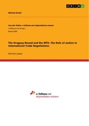 Cover von The Uruguay Round and the WTO. The Role of Justice in International Trade Negotiations