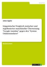 Cover von Linguistischer Vergleich statischer und regelbasierter maschineller Übersetzung. 'Google translate' gegen den 'Systran Onlinetranslator'