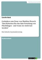 Cover von Gedanken zum Essay von Matthias Hoesch 'Drei Kriterien für eine faire Verteilung von Flüchtlingen - und wann sie irrelevant werden'