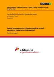 Cover von Brand management. Measuring the brand equity of Decathlon in Portugal