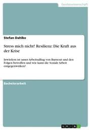 Cover von Stress mich nicht! Resilienz: Die Kraft aus der Krise