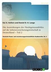 Cover von Die Auswirkungen des Niedrigzinsumfeldes auf die Lebensversicherungswirtschaft in Deutschland. Teil 2