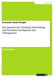 Cover von Das Spanisch der Osterinsel. Entwicklung und Varietäten von Rapanui und Chilespanisch