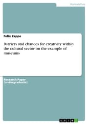 Cover von Barriers and chances for creativity within the cultural sector on the example of museums