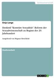 Cover von Denkstil 'Konträre Sexualität'. Reform der Sexualwissenschaft zu Beginn des 20. Jahrhundert