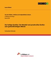 Cover von Der heilige Gunther. Der Wandel vom prunkvollen Grafen zum gottesfürchtigen Mönch