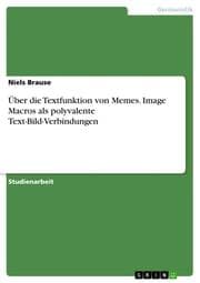 Cover von Über die Textfunktion von Memes. Image Macros als polyvalente Text-Bild-Verbindungen