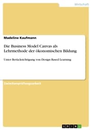 Cover von Die Business Model Canvas als Lehrmethode der ökonomischen Bildung