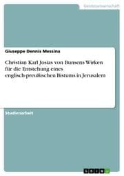 Cover von Christian Karl Josias von Bunsens Wirken für die Entstehung eines englisch-preußischen Bistums in Jerusalem