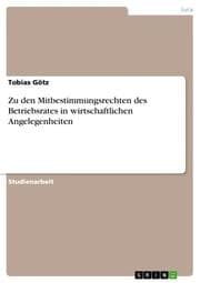 Cover von Zu den Mitbestimmungsrechten des Betriebsrates in wirtschaftlichen Angelegenheiten