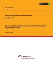 Cover von Economic Policy and Economic Evaluation of the United Kingdom 2005 - 2015