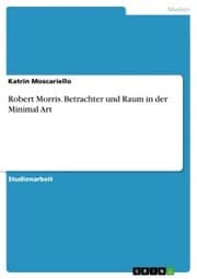 Cover von Robert Morris. Betrachter und Raum in der Minimal Art