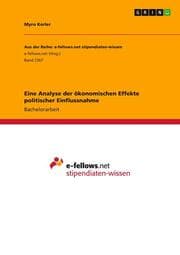 Cover von Eine Analyse der ökonomischen Effekte politischer Einflussnahme