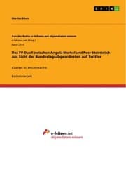 Cover von Das TV-Duell zwischen Angela Merkel und Peer Steinbrück aus Sicht der Bundestagsabgeordneten auf Twitter