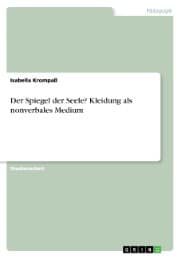 Cover von Der Spiegel der Seele? Kleidung als nonverbales Medium