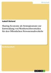Cover von Sharing Economy als Strategieansatz zur Entwicklung von Wettbewerbsvorteilen für den Öffentlichen Personennahverkehr