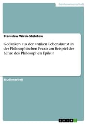 Cover von Gedanken aus der antiken Lebenskunst in der Philosophischen Praxis am Beispiel der Lehre des Philosophen Epikur