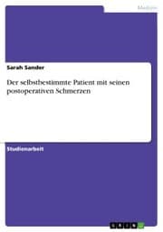 Cover von Der selbstbestimmte Patient mit seinen postoperativen Schmerzen