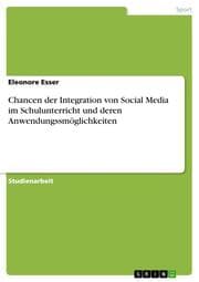 Cover von Chancen der Integration von Social Media im Schulunterricht und deren Anwendungssmöglichkeiten