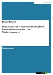 Cover von Demokratischer Frauenbund Deutschlands. Interessensorganisation oder Machtinstrument?