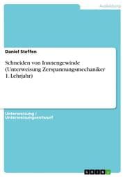 Cover von Schneiden von Innnengewinde (Unterweisung Zerspannungsmechaniker 1. Lehrjahr)