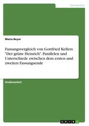 Cover von Fassungsvergleich von Gottfried Kellers 'Der grüne Heinrich'. Parallelen und Unterschiede zwischen dem ersten und zweiten Fassungsende