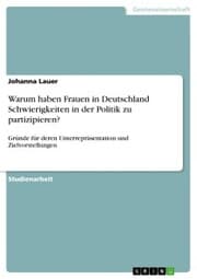 Cover von Warum haben Frauen in Deutschland Schwierigkeiten in der Politik zu partizipieren?