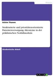 Cover von Strukturierte und prioritätenorientierte Patientenversorgung. Akronyme in der präklinischen Notfallmedizin
