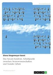 Cover von Das Savant-Syndrom. Schnittpunkt zwischen Neurowissenschaften und Sozialer Arbeit
