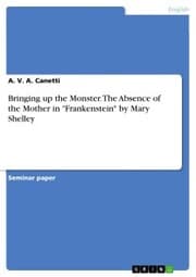 Cover von Bringing up the Monster. The Absence of the Mother in 'Frankenstein' by Mary Shelley