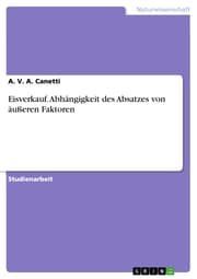 Cover von Eisverkauf. Abhängigkeit des Absatzes von äußeren Faktoren