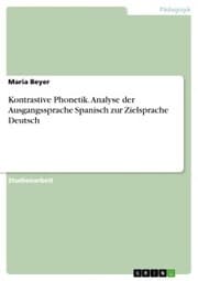 Cover von Kontrastive Phonetik. Analyse der Ausgangssprache Spanisch zur Zielsprache Deutsch
