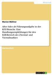 Cover von After Sales als Führungsaufgabe in der KFZ-Branche. Eine Handlungsempfehlungen für den B2B-Bereich des Zweirad- und Vierradmarktes