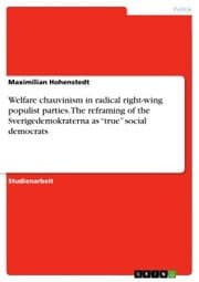 Cover von Welfare chauvinism in radical right-wing populist parties. The reframing of the Sverigedemokraterna as 'true' social democrats