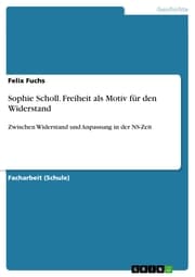 Cover von Sophie Scholl. Freiheit als Motiv für den Widerstand