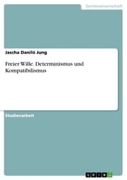 Cover von Freier Wille. Determinismus und Kompatibilismus