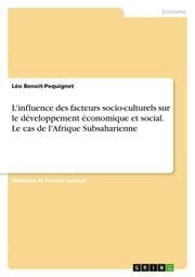 Cover von L'influence des facteurs socio-culturels sur le développement économique et social. Le cas de l'Afrique Subsaharienne