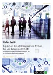 Cover von Ein neues Projektmanagement-System für die Telecom der SBB