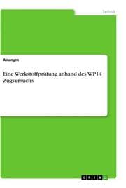 Cover von Eine Werkstoffprüfung anhand des WP14 Zugversuchs