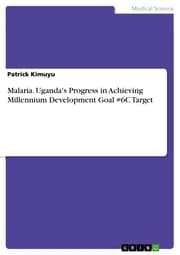 Cover von Malaria. Uganda's Progress in Achieving Millennium Development Goal 6C Target