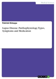 Cover von Lupus Disease. Parthophysiology, Types, Symptoms and Medication