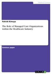 Cover von The Role of Managed Care Organizations within the Healthcare Industry